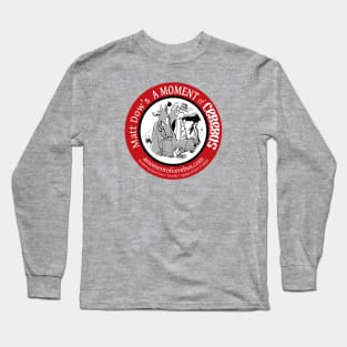 Matt Dow's A Moment of Cerebus Logo Long Sleeve T-Shirt